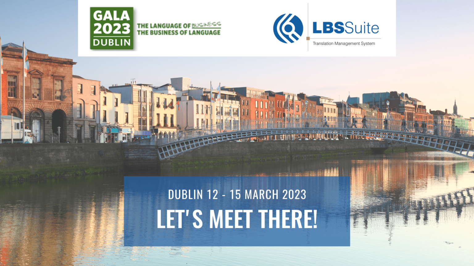 We'll be at GALA 2023 in Dublin! LBS Suite